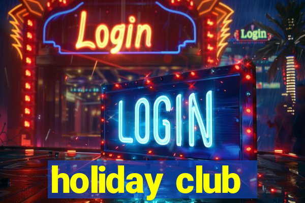 holiday club